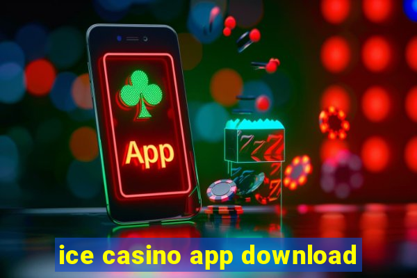 ice casino app download